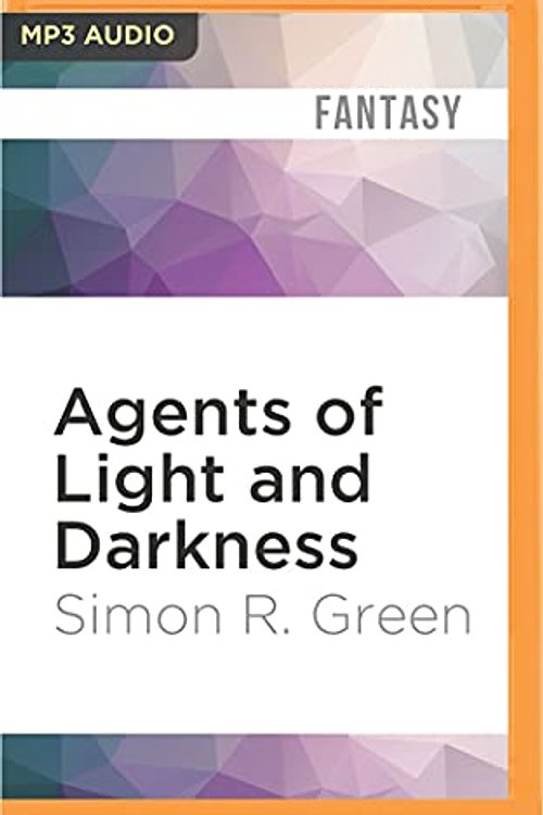 Cover Art for 9781522699484, Agents of Light and Darkness by Simon R Green