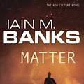 Cover Art for 9781841494197, Matter by Iain M. Banks