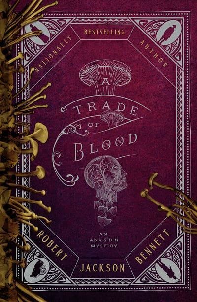 Cover Art for 9780593723852, A Trade of Blood: An Ana and Din Mystery by Robert Jackson Bennett