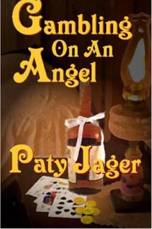 Cover Art for 9781601540126, Gambling on an Angel by Paty Jager