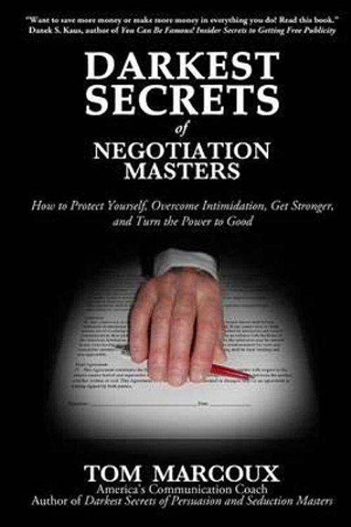 Cover Art for 9780615801575, Darkest Secrets of Negotiation Masters by Tom Marcoux
