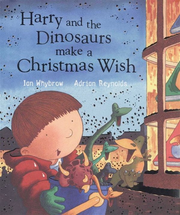 Cover Art for 9780141382470, Harry and the Dinosaurs Make a Christmas Wish by Ian Whybrow