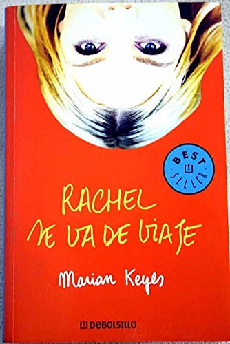 Cover Art for 9788401329548, Rachel se va de viaje / Rachel's Holiday by Marian Keyes