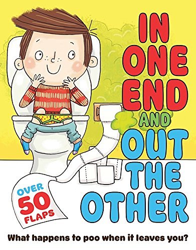Cover Art for 9781405268301, In One End and Out The Other (Flip-Flap Journeys) by Mike Goldsmith