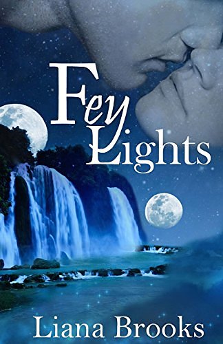 Cover Art for 9781507717967, Fey Lights by Liana Brooks