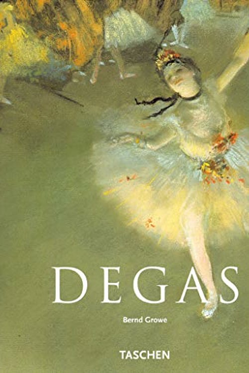 Cover Art for 9788072095162, Edgar Degas: 1834-1917 by Bernd Growe