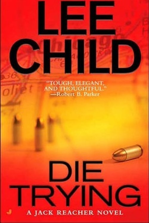 Cover Art for 9781101192412, Die Trying by Lee Child