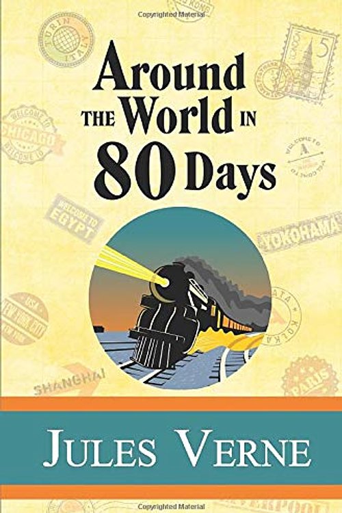 Cover Art for 9781949982657, Around the World in Eighty Days by Jules Verne