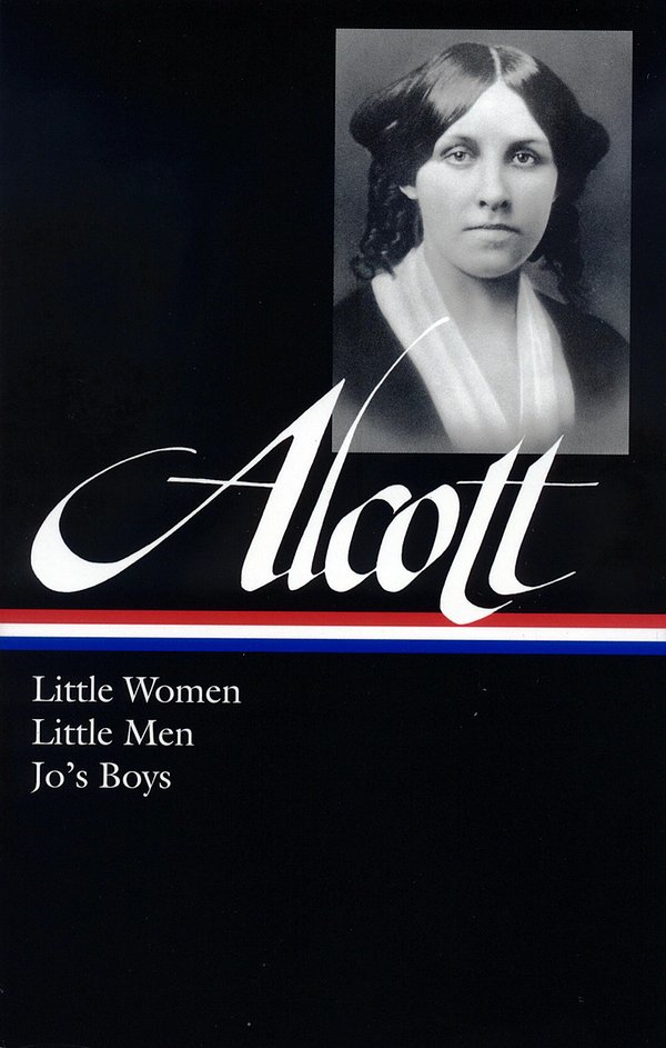 Cover Art for 9781598533842, Louisa May Alcott: Little Women, Little Men, Jo’s Boys (LOA #156) by Louisa May Alcott