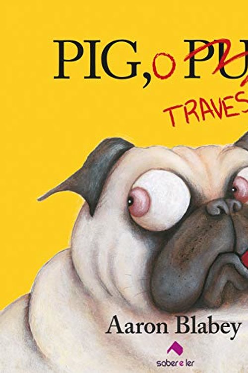 Cover Art for 9788566428438, Pig, o Travesso by Aaron Blabey