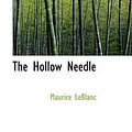 Cover Art for 9781426410437, The Hollow Needle by Maurice LeBlanc