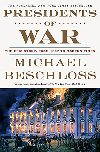 Cover Art for B078QTY62K, Presidents of War by Michael Beschloss