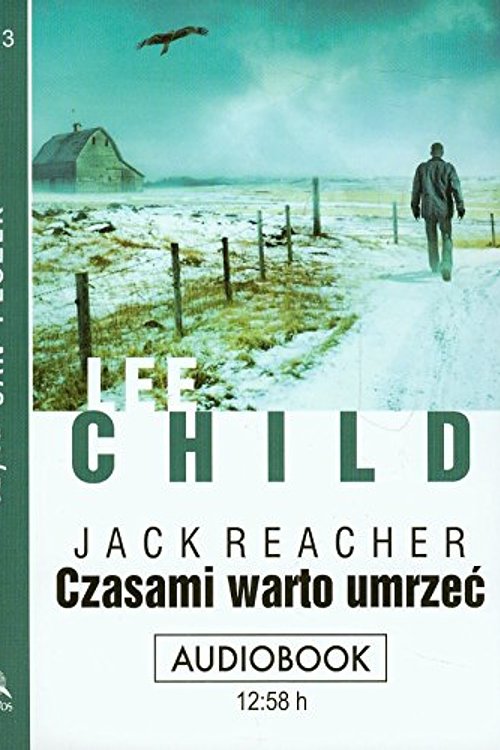 Cover Art for 9788376592961, Czasami warto umrzeć by Lee Child