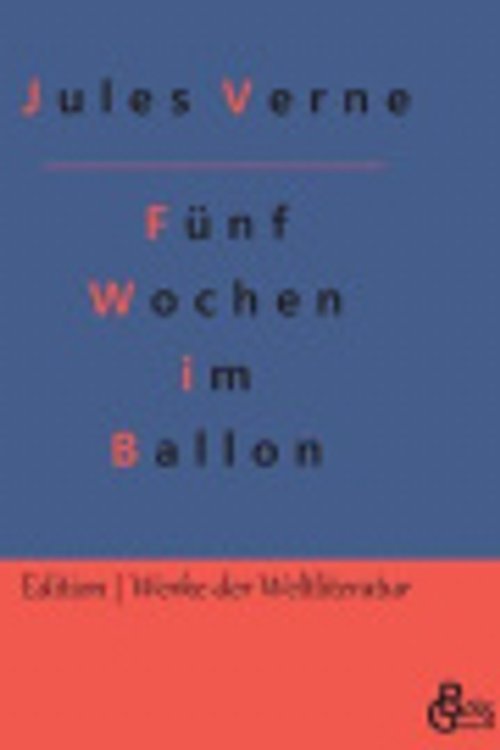 Cover Art for 9783988284013, Fnf Wochen im Ballon by Jules Verne