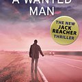 Cover Art for 9780553825534, A Wanted Man: (Jack Reacher 17) by Lee Child