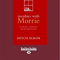 Cover Art for 9781458798435, Tuesdays with Morrie by Mitch Albom