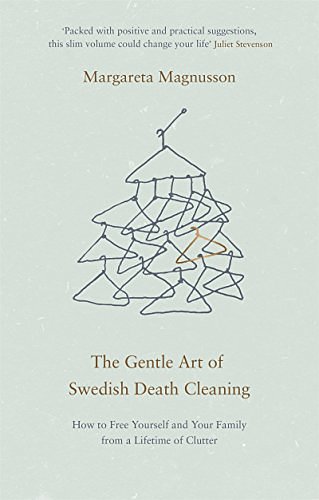 Cover Art for B0719BNQLD, The Gentle Art of Swedish Death Cleaning by Margareta Magnusson