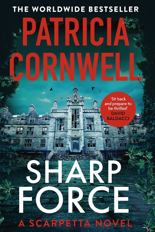Cover Art for 9781408722602, Sharp Force: The nail-biting new Scarpetta thriller for 2025 by Patricia Cornwell