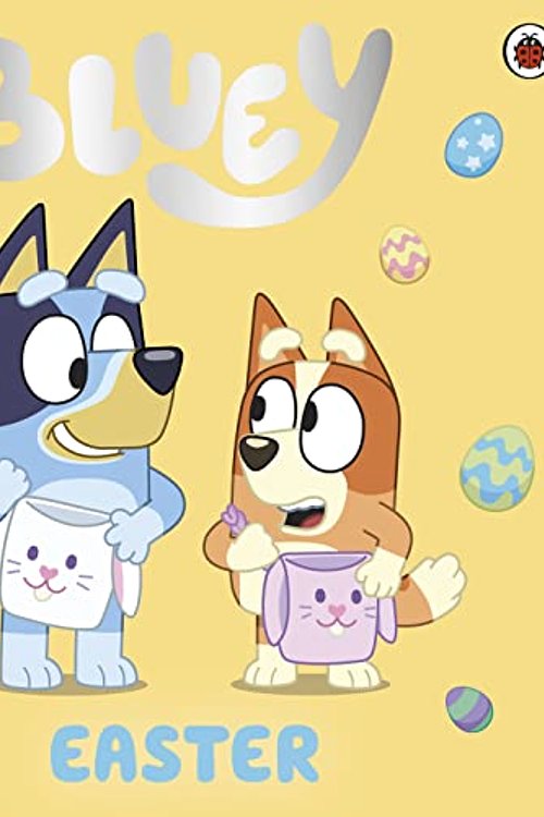 Cover Art for 9780241550595, Bluey: Easter by Bluey