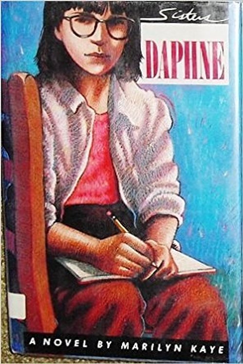 Cover Art for 9780152004330, Daphne: A Novel (Sisters Series, Book 2) by Marilyn Kaye