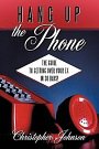 Cover Art for 9781449043179, Hang Up The Phone! by Christopher Johnson