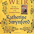 Cover Art for 9780771088575, Katherine Swynford: The Story of John of Gaunt and His Scandalous Duchess by Alison Weir