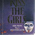 Cover Art for 9780006497134, Kiss The Girls by James Patterson