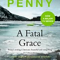 Cover Art for 9781529388183, A Fatal Grace: (A Chief Inspector Gamache Mystery Book 2) by Louise Penny