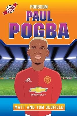 Cover Art for 9781786063793, Paul Pogba: Pogboom by Tom Oldfield