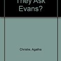 Cover Art for 9780753165713, Why Didn't They Ask Evans? by Agatha Christie