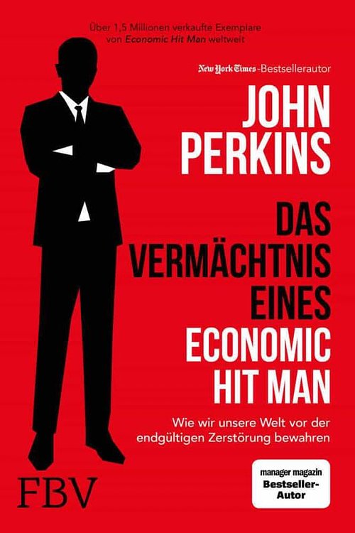 Cover Art for 9783959723916, Das Vermächtnis eines Economic Hit Man by John Perkins