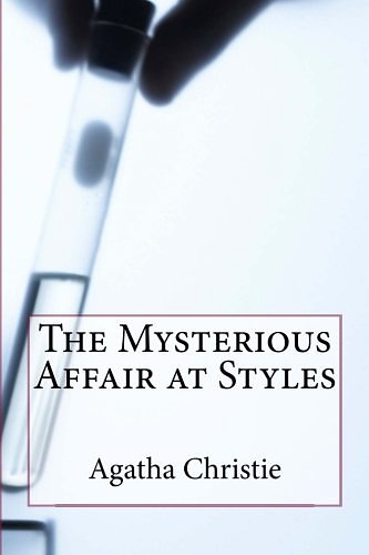 Cover Art for 9781541257573, The Mysterious Affair at Styles by Agatha Christie