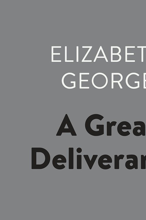 Cover Art for 9781984882509, A Great Deliverance by Elizabeth George