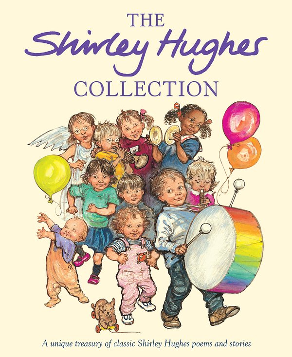 Cover Art for 9780370326825, The Shirley Hughes Collection by Shirley Hughes