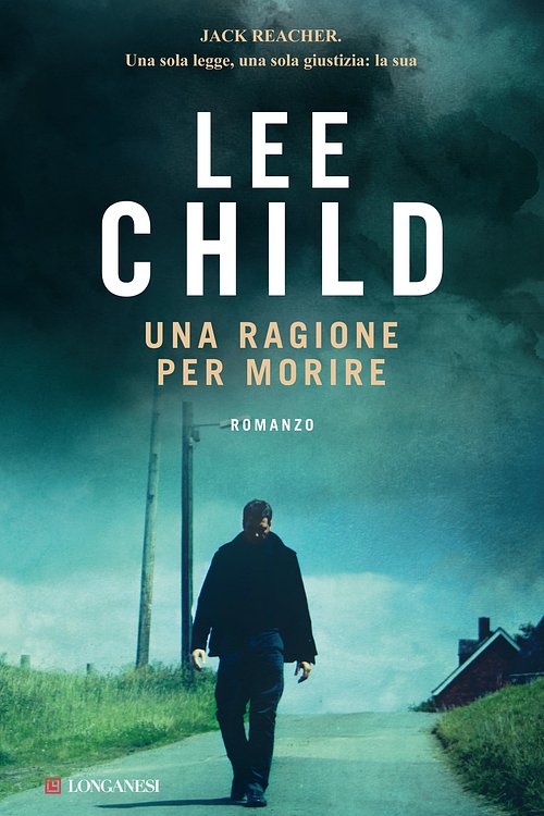 Cover Art for 9788830437531, Una ragione per morire by Lee Child