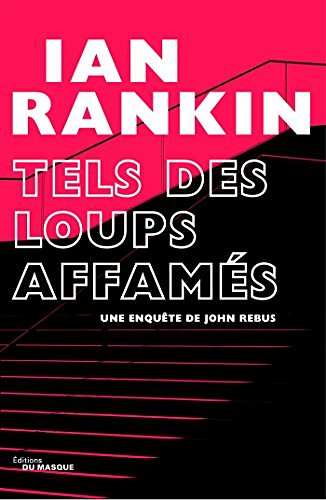 Cover Art for B01LYT52HP, Tels des loups affamés by Ian Rankin