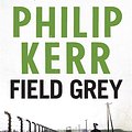 Cover Art for 9780857384072, Field Grey by Philip Kerr