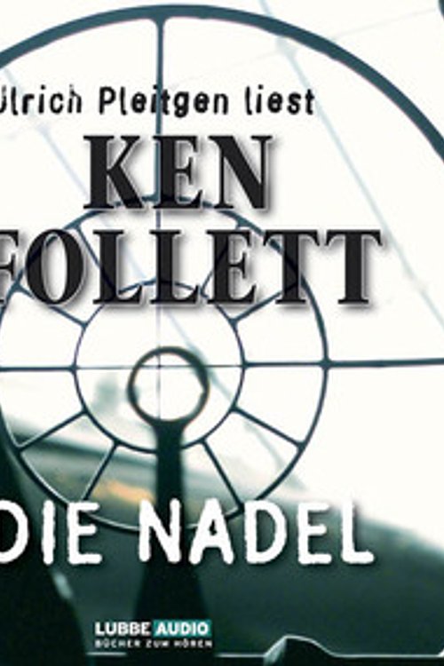 Cover Art for 9783785731796, Die Nadel. Jubiläumsedition. 6 CDs by Ken Follett