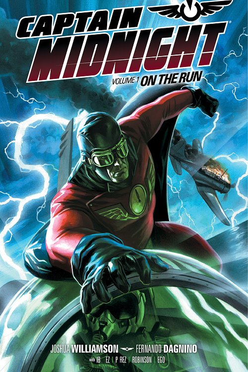 Cover Art for 9781621158769, Captain Midnight Volume 1: On the Run by Joshua Williamson