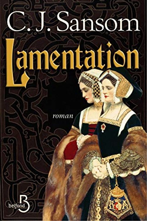 Cover Art for 9782714460653, Lamentation by C.j. Sansom, Georges-Michel Sarotte