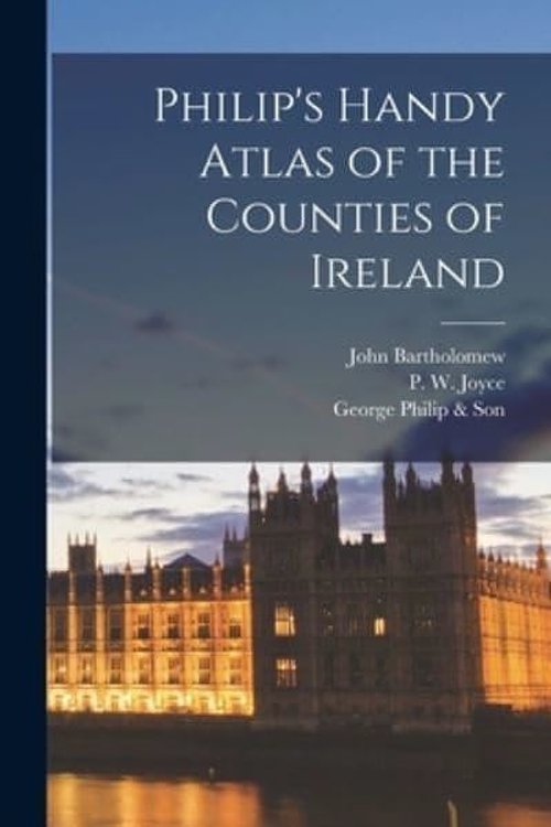 Cover Art for 9781013334122, Philip's Handy Atlas of the Counties of Ireland by John 1831-1893 Bartholomew
