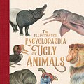 Cover Art for 9780734419019, The Illustrated Encyclopaedia of Ugly Animals by Sami Bayly