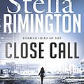 Cover Art for B00KSP9QE8, Close Call: A Liz Carlyle Novel by Stella Rimington