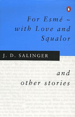 Cover Art for 9780140237535, For Esme - with Love and Squalor by J.d. Salinger