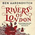 Cover Art for 9780575097599, Rivers of London: The First Rivers of London novel by Ben Aaronovitch