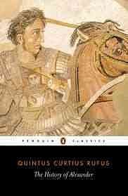 Cover Art for 9780140444124, The History of Alexander by Rufus Quintus Curtius, Quintus Curtius Rufus