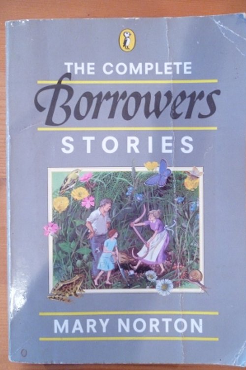 Cover Art for 9780140316667, The Complete Borrowers Stories by Mary Norton