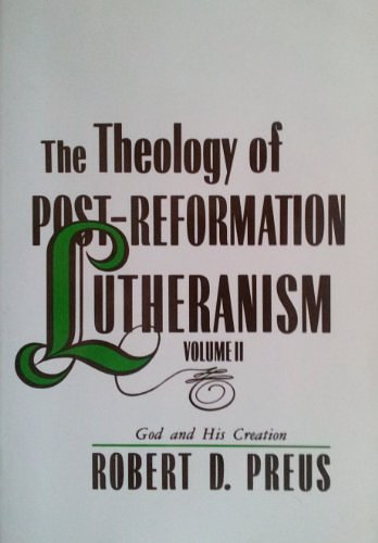 Cover Art for 9780570045458, The Theology of Post-Reformation Lutheranism, Volume 2 by Robert D. Preus