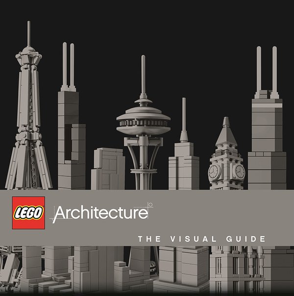 Cover Art for 9781409355724, LEGO®: Architecture: The Visual Guide by Philip Wilkinson