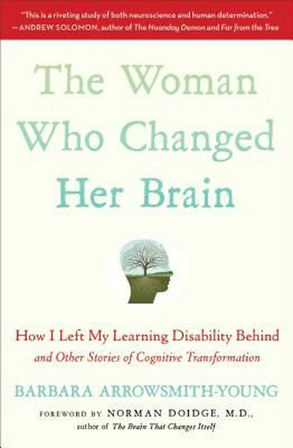 Cover Art for 9781451607949, The Woman Who Changed Her Brain by Barbara Arrowsmith-Young